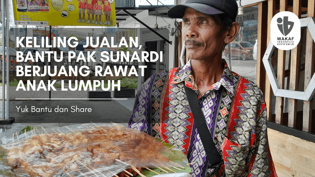 Keliling Jualan Bantu Pak Sunardi Berjuang Rawat Anak Lumpuh
